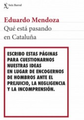 Okładka książki Qué está pasando en Cataluña Eduardo Mendoza