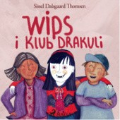 Okładka książki Wips i Klub Drakuli Sissel Dalsgaard Thomsen