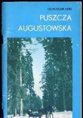 Okładka książki Puszcza Augustowska Lechosław Herz
