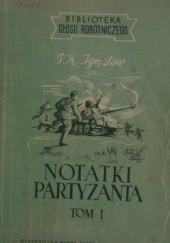 Okładka książki Notatki partyzanta, Tom I P.K. Ignatow