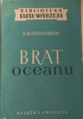 Okładka książki Brat oceanu Aleksiej Kożewnikow