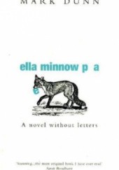 Okładka książki Ella Minnow Pea: A Novel Without Letters Mark Dunn