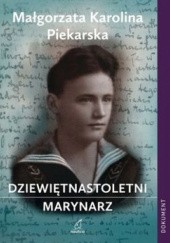 Okładka książki Dziewiętnastoletni Marynarz Małgorzata Karolina Piekarska