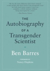 Okładka książki The Autobiography of a Transgender Scientist Ben Barres