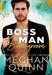 Okładka książki Boss Man Bridegroom Meghan Quinn
