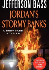 Okładka książki Jordan’s Stormy Banks. A Body Farm Novella Bill Bass, Jon Jefferson