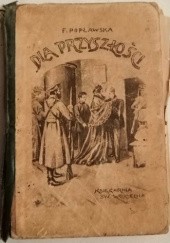 Okładka książki Dla przyszłości Felicja Popławska