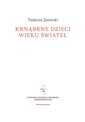 Okładka książki Krnąbrne dzieci wieku świateł Tadeusz Zatorski