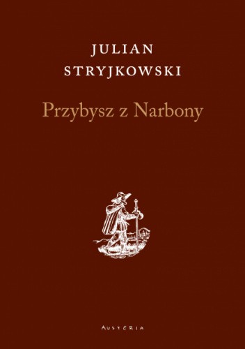 Okładki książek z serii Dzieła wybrane Juliana Stryjkowskiego