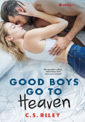 Okładka książki Good Boys Go To Heaven C.S. Riley