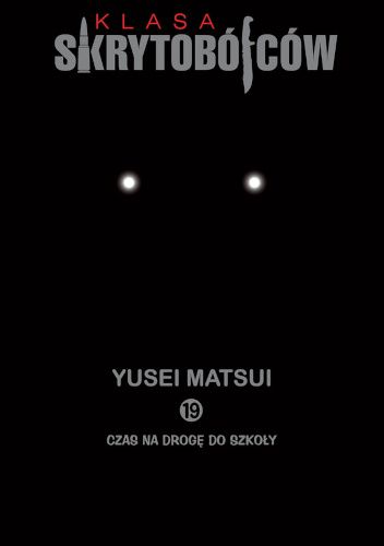 Okładka książki Klasa skrytobójców #19: Czas na drogę do szkoły Yusei Matsui