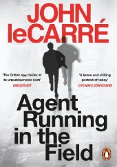 Okładka książki Agent Running in the Field John le Carré