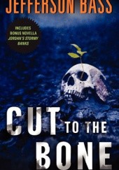 Okładka książki Cut to the Bone Bill Bass, Jon Jefferson