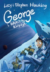 Okładka książki George i błękitny księżyc Lucy Hawking, Stephen Hawking