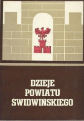 Okładka książki Dzieje powiatu świdwińskiego Józef Lindmajer, Eugeniusz Zdrojewski