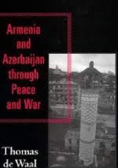 Okładka książki Black Garden. Armenia and Azerbaijan through Peace and War Thomas de Waal