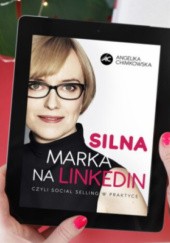 Okładka książki Silna Marka na LinkedIn Angelika Chimkowska