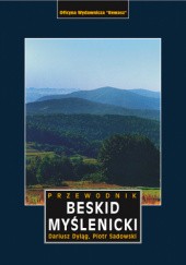Okładka książki Beskid Myślenicki. Przewodnik Dariusz Dyląg, Piotr Sadowski