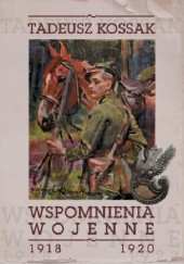 Okładka książki Wspomnienia wojenne 1918-1920 Tadeusz Kossak