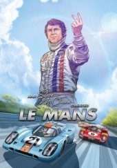 AND STEVE MCQUEEN CREATED LE MANS