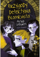 Okładka książki Przygody detektywa Blomkvista Astrid Lindgren