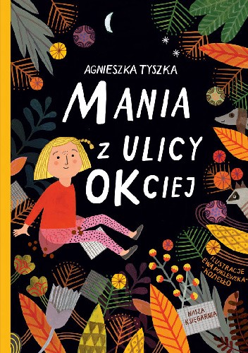 Okładka książki Mania z ulicy OKciej Agnieszka Tyszka