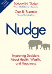 Okładka książki Nudge: Improving Decisions About Health, Wealth, and Happiness Cass R. Sunstein, Richard H. Thaler