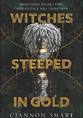 Okładka książki Witches Steeped in Gold Ciannon Smart