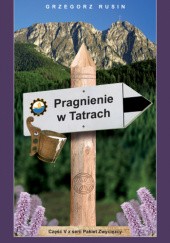 Okładka książki Pragnienie w Tatrach Grzegorz Rusin