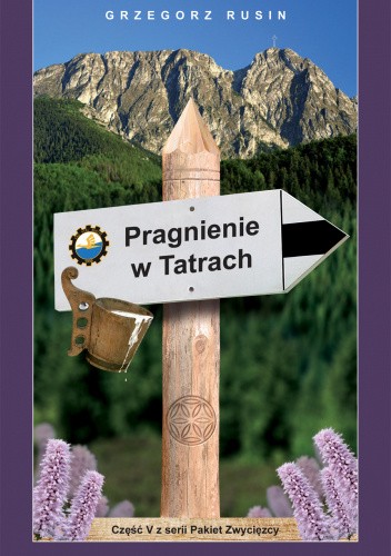 Okładka książki Pragnienie w Tatrach Grzegorz Rusin