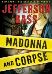 Okładka książki Madonna and Corpse Bill Bass, Jon Jefferson
