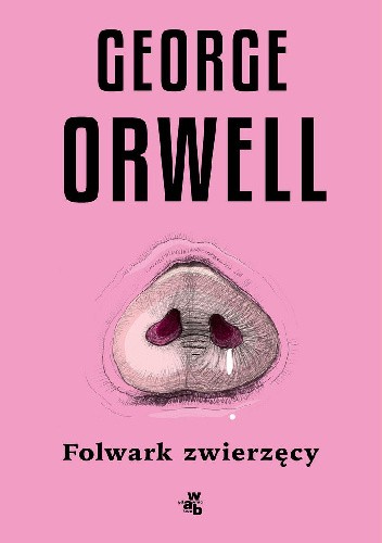 Okładka książki Folwark zwierzęcy George Orwell