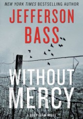 Okładka książki Without Mercy Bill Bass, Jon Jefferson