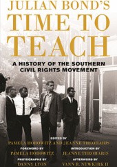 Okładka książki Julian Bond's Time to Teach: A History of the Southern Civil Rights Movement