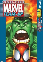 Okładka książki Ultimate Marvel Team-Up #2 Brian Michael Bendis, Phil Hester, Ande Parks