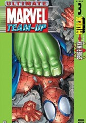 Okładka książki Ultimate Marvel Team-Up #3 Brian Michael Bendis, Phil Hester, Ande Parks