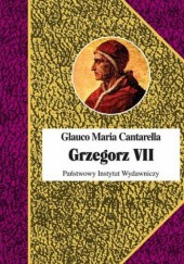 Okładka książki Grzegorz VII Glauco Maria Cantarella