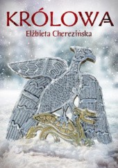 Okładka książki Królowa Elżbieta Cherezińska