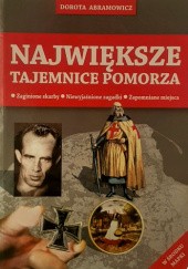 Okładka książki Największe tajemnice Pomorza Dorota Abramowicz