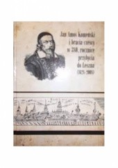 Okładka książki Jan Amos Komeński i bracia czescy w 380 rocznicę przybycia do Leszna (1628-2008) Jolanta Dworzaczkowa, Heliodor Muszyński