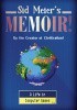 Sid Meier's Memoir!: A Life in Computer Games