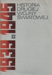 Okładka książki Historia Drugiej Wojny Światowej 1939-1945 w dwunastu tomach praca zbiorowa