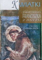 Okładka książki Kwiatki świętego Franciszka z Asyżu Leopold Staff