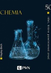 Okładka książki Chemia. 50 idei, które powinieneś znać