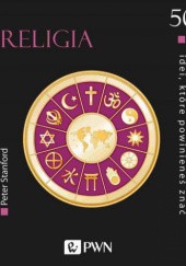 Okładka książki Religia. 50 idei, które powinieneś znać Peter Stanford