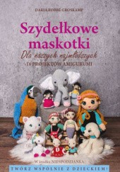Okładka książki Szydełkowe Maskotki dla naszych najmłodszych Daria Robbe Groskamp