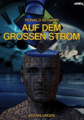 Okładka książki Auf dem großen Strom Ronald M. Hahn