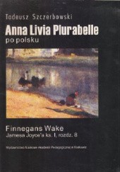 Anna Livia Plurabelle po polsku. Finnegans Wake Jamesa Joyce'a ks. I, rozdz. 8