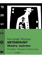 Okładka książki Heteronimy. Utwory wybrane Fernando Pessoa