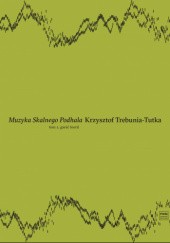 Okładka książki Muzyka Skalnego Podhala. Podręcznik do nauki muzyki góralskie Krzysztof Trebunia-Tutka